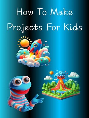cover image of How to Make Projects For Kids